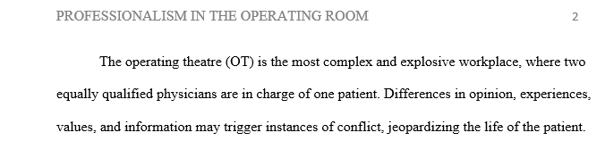 800 words APA format citing five references on Professionalism in the hospital/ operating room setting 