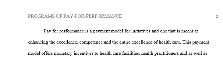 Define pay for performance and assess its use as a quality measure in managed care systems.