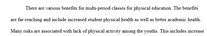 Describe benefits of either block scheduling or multi period classes for physical education