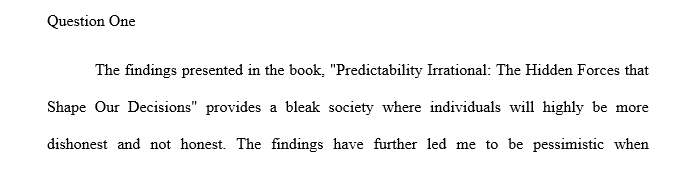 Do Ariely's findings about dishonesty make you overall optimistic or pessimistic about human nature and society?