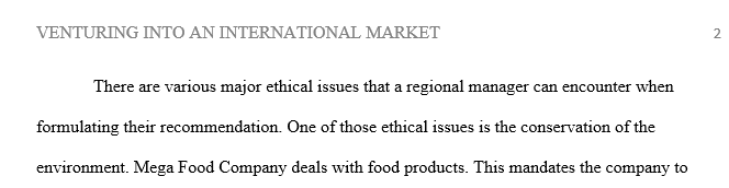 Identify and specifically describe 3 to 5 major ethical issues you would encounter in the process of formulating your recommendation.