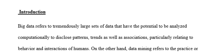 Identify one aspect of big data and data mining that is interesting to you. Explain the concept and how it might bring value to healthcare.