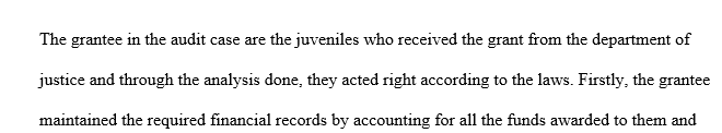 My part is to write a 130-150 word paragraph on 3 Things the Grantee did correctly. I have attached the file below for your viewing and guidance.