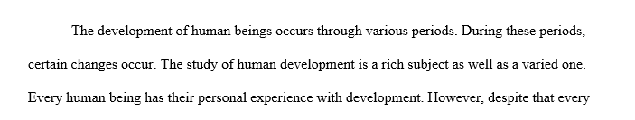 Select a developmental period in your own life such as toddlerhood, childhood, adolescence or any other period and analyze it with reference to at least two major theorists