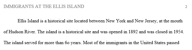 WRITE A 5 PARAGRAPH ESSAY ABOUT WHAT IMMIGRATION WAS LIKE AND HOW IMMIGRANTS FELT COMING THROUGH ELLIS ISLAND DURING THE EARLY 20TH CENTURY.