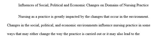 What are Influences of Social Political and Economic Changes on Domains of Nursing Practice