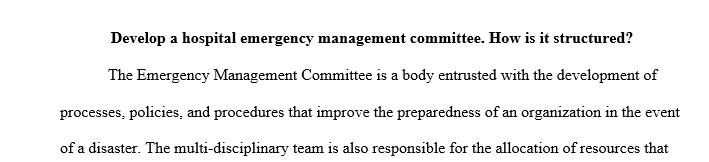 Develop a hospital emergency management committee. How is it structured? 