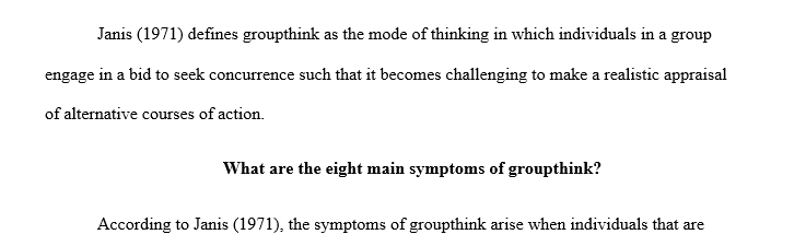 Do you think groupthink is dangerous, or necessary and inevitable in the case you found? Why so?