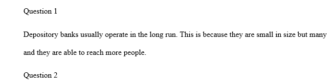Does a depository bank usually operate in the short or long run?