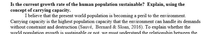 Is the current growth rate of the human population sustainable? Explain using the concept of carrying capacity.