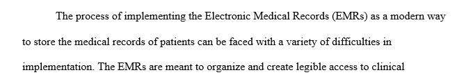 Provide at least three (3) various reasons why some health care organizations have been reluctant to implement electronic medical records.