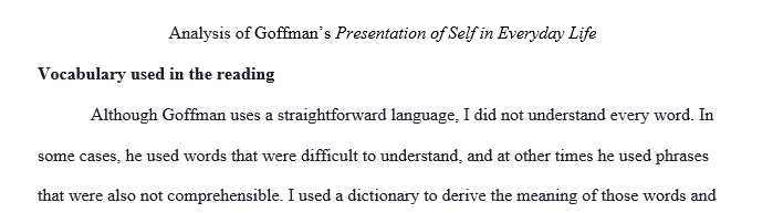 Read the Introduction to Goffman’s “Presentation of Self in Everyday life” (see attached) and submit 500 words commentary.