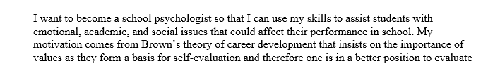 Using one of the theories covered in our text describe your own career development using the major principles of your chosen theories. 