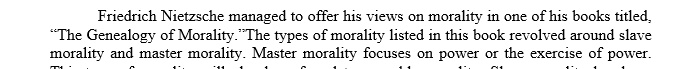 What does Nietzsche mean by "master-morality" and "slave morality?" Can you see examples of this comparison in our own society today?