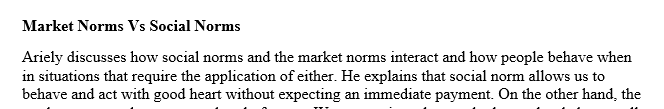 Describe an example of a relationship that you share with someone that is governed by social norms and describe one that is governed by market norms.