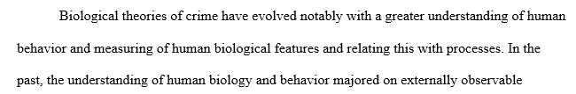 Explain two of the recent advances in the biological theory of crime