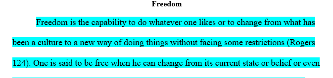 For this assignment, you will be writing a literary research paper that requires you: A. to develop your own definition of freedom based on class discussion