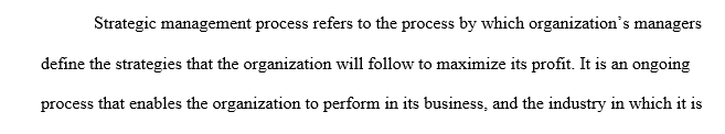 Furthermore, this assignment allows students to recognize the difference between strategic planning and strategic management.