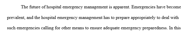 Will healthcare emergency management be folded into municipal emergency management or into another hospital responsibility? If so, why?