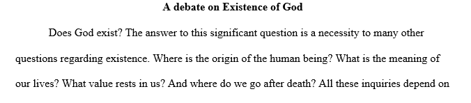 it has to be my opinion in it (i believe there is a god), and you have to put a philosopher in it