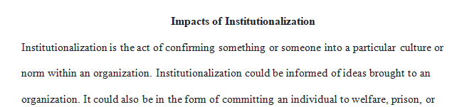 Discuss the effects of institutionalization on inmates