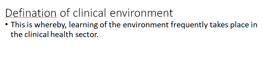 Think about the clinical environment where you work or one in which you previously worked.