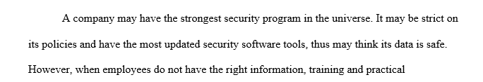 You're a member of the security team at GTI. You have been tasked to completely revamp the security awareness and training program for the company.