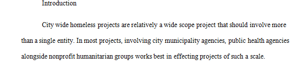 Assume that you are a member of a city-wide task force appointed by your mayor for the purpose of addressing the issue of homeless persons