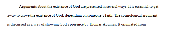 Choose one of the traditional arguments for the existence of God and explain its meaning and origin