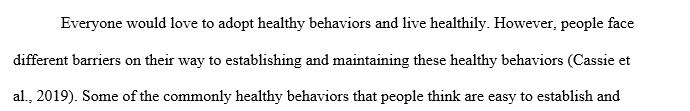 Describe at least 2 healthy behaviors that people tend to have trouble with establishing and/or maintaining.