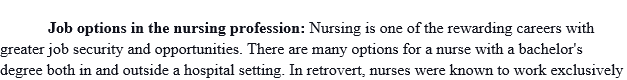 Discuss how increasing your level of education would affect how your competitiveness in the current job market and your role in the future of nursing.