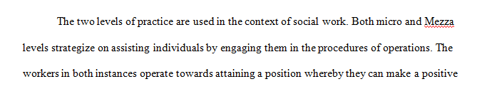 Discuss the similarities and differences between micro level practice