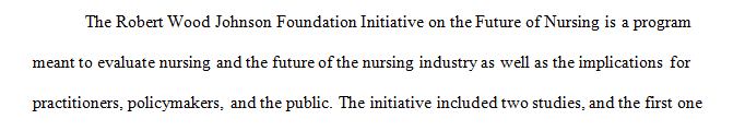 Discuss the work of the Robert Wood Johnson Foundation Committee Initiative on the Future of Nursing