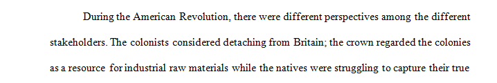 Evaluate what the American Revolution meant to at least three different actor