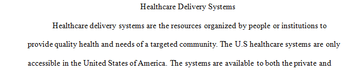 Examine changes introduced to reform or restructure the U.S. health care delivery system.