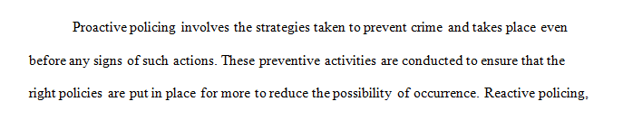 Examine the differences between reactive and proactive policing.