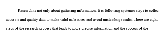 Research steps and application..... In your discussion, state the steps of the research process and propose a fictitious, yet practical, conclusion