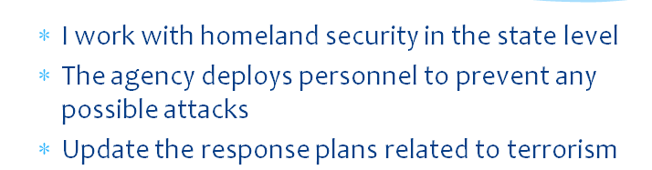 Select the local enforcement agency you are representing and discuss the role of the agency as it relates to counterterrorism.