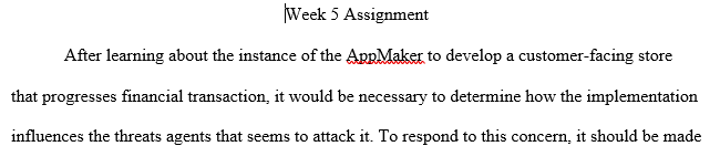 Since we know that this particular instance of the AppMaker implements a customer-facing store that processes financial transactions