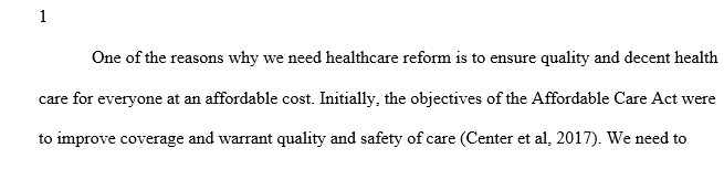 The nurses debate whether the country feels that health care reform is really necessary. Discuss reasons why reform is needed and 