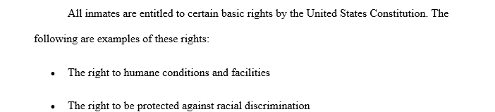 The title for this paper will be Inmate Rights. What rights do inmates have? What rights have they had taken away