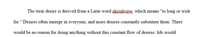 We spoke in class of the potential bottomlessness of human desire. According to Augustin, what is the solution to this bottomlessness