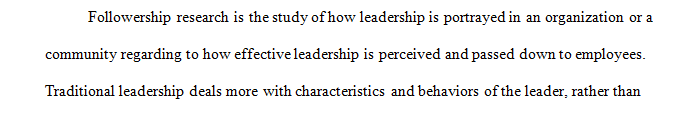 Why do you think that followership research is a more recent area of study compared to leadership.