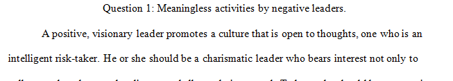 Why would activities become “meaningless” without a positive, visionary leader