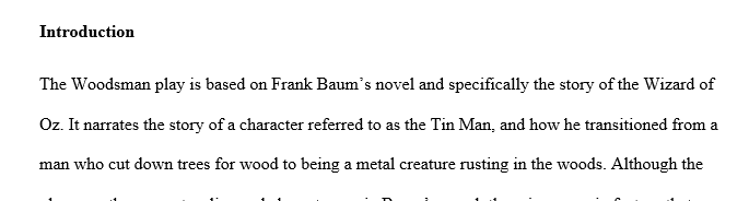 Write a cogent essay in which you make an argument about the theme and or premise of The Woodsman and how the music puppetry 