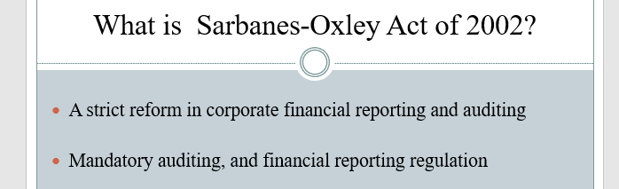 You have been assigned to train new consultants on the impact of the Sarbanes-Oxley Act of 2002 on financial reporting. Include an explanation of what the Sarbanes-Oxley Act is.