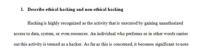 Describe ethical hacking and non-ethical hacking.