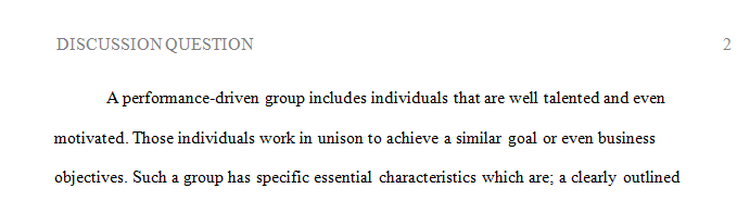 Describe the characteristics of performance-driven team.