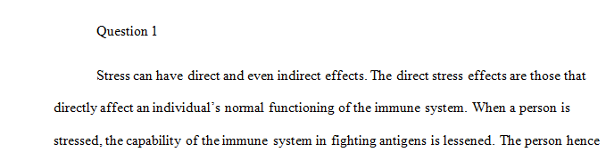 Describe the two hypothesis regarding how stress effects the immune system