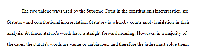 Different methods that the Supreme Court uses in interpreting the constitution.